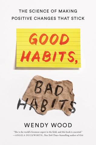 Good habits, bad habits
